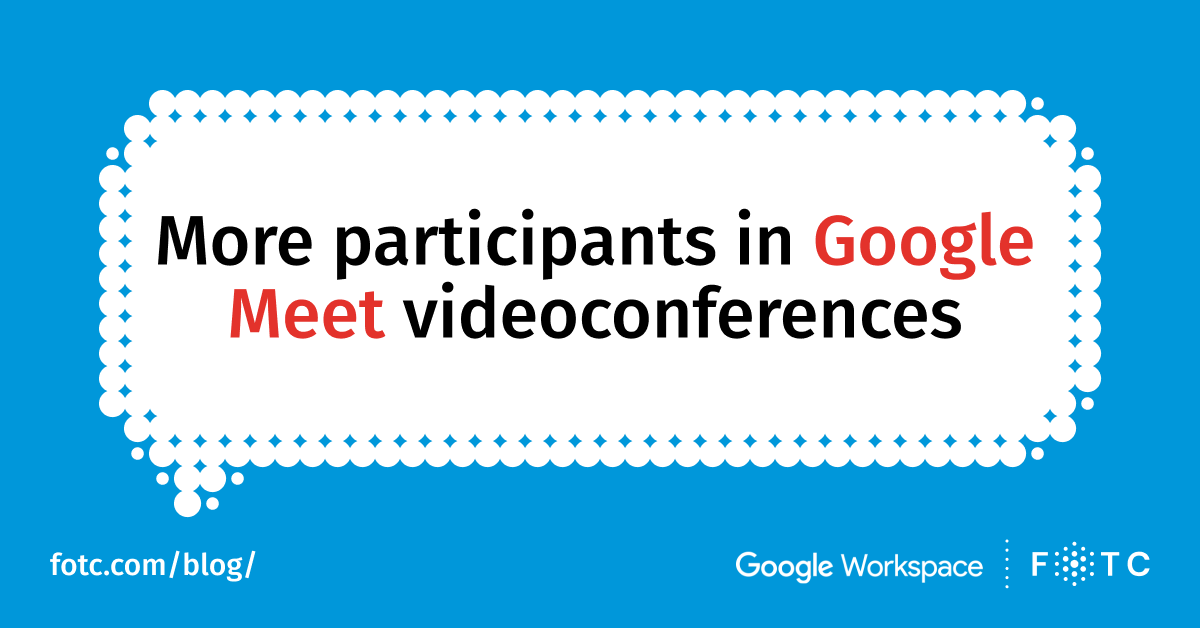 Increased limit of participants in Google Meet video conferences
