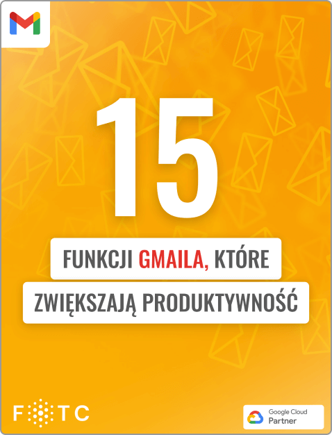 15 funkcji Gmaila dla firm, które zwiększają produktywność