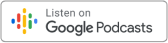 Listen on Google Podcasts icon
