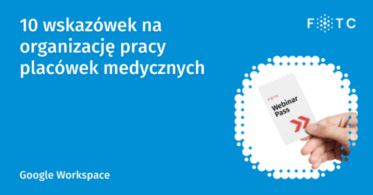 10 wskazówek na organizację pracy placówek medycznych - webinar