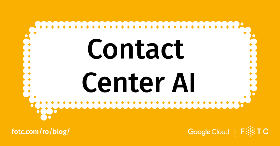 Ce este și cum funcționează Contact Center AI?