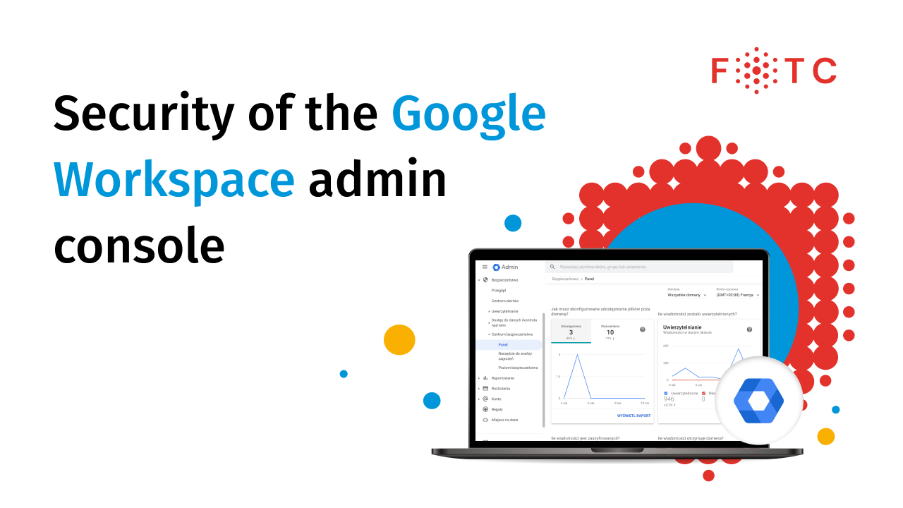 Security of the Google Workspace admin console | FOTC