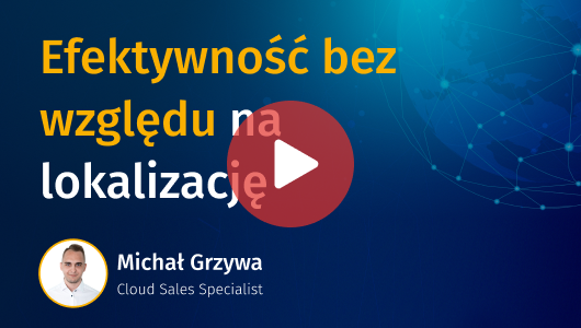 Efektywność bez względu na lokalizację